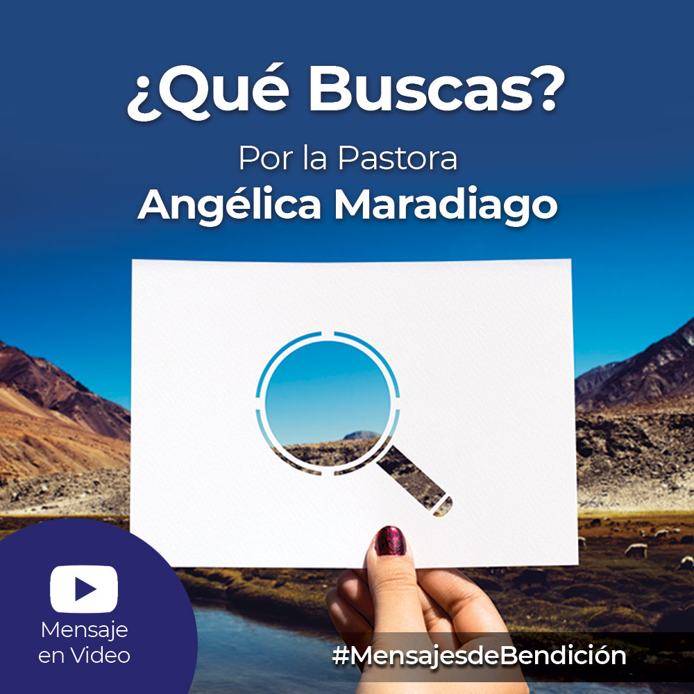 ¿Que Buscas? Pastora Angelica Maradiago