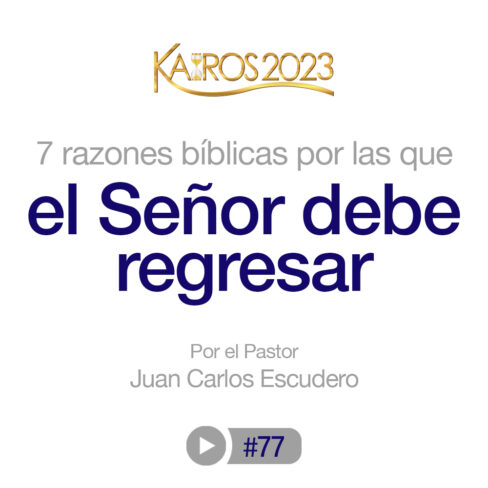 7 Razones Biblicas por las que el Señor debe regresar